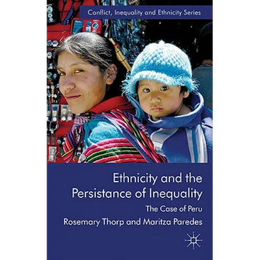 Ethnicity and the Persistence of Inequality: The Case of Peru