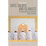 Sufis, Salafis and Islamists: The Contested Ground of British Islamic Activism