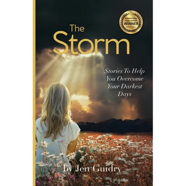 The Storm: Stories To Help You Overcome Your Darkest Days