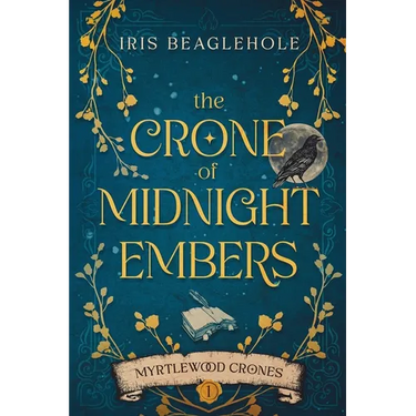 The Crone of Midnight Embers (Myrtlewood Crones)