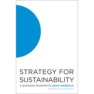 Strategy for Sustainability: A Business Manifesto