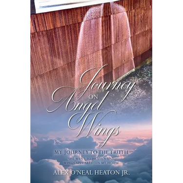 Journey on Angel Wings: My Journey to the Truth