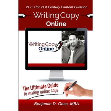 Writing Copy Online: 21 C's of Content Creation & Curation for the 21st Century