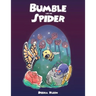 Bumble and the Spider