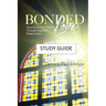 Bonded Love: How God's Love Shines Through Imperfect Relationships - Study Guide