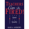 Teachers Can Be Fired!: The Quest for Quality
