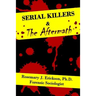 Serial Killers and the Aftermath