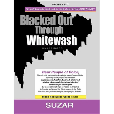 Blacked Out Through Whitewash: Exposing the Quantum Deception/Rediscovering and Recovering Suppressed Melanated