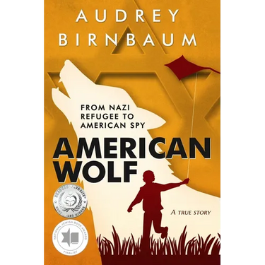 American Wolf: From Nazi Refugee to American Spy