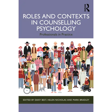 Roles and Contexts in Counselling Psychology: Professionals in Practice