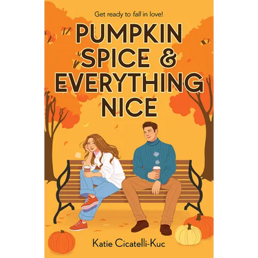 Pumpkin Spice & Everything Nice
