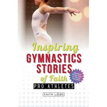 Inspiring Gymnastics Stories of Faith from Pro Athletes
