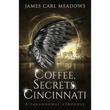 Coffee, Secrets, Cincinnati: a paranormal struggle