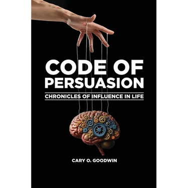 Code of Persuasion: Chronicles of Influence in Life