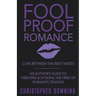 Fool Proof Romance: Love Between the Beat Sheets