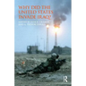 Why Did the United States Invade Iraq?
