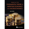 Essays in the Fundamental Theory of Monetary Eco & Macroeco