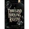 A Thousand Burning Ravens