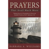 Prayers that Avail Much More: Making Known to Principalities and Powers the Manifold Wisdom of God: Ministry of the Watchman Master Prayer Manual