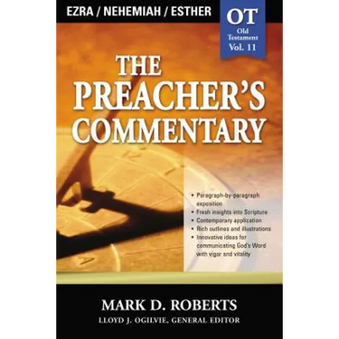 The Preacher's Commentary - Vol. 11: Ezra / Nehemiah / Esther: 11