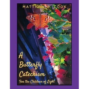 A Butterfly Catechism for the Children of Light