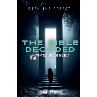 Bible Decoded A Metaphysical Look At The Holy Bible