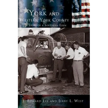 York and Western York County: The Story of a Southern Eden
