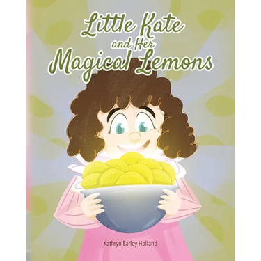 Little Kate and Her Magical Lemons