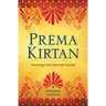 Prema Kirtan: Journey into Sacred Sound