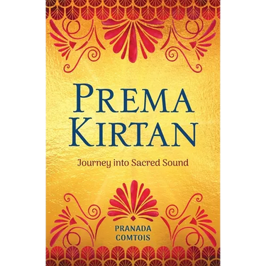 Prema Kirtan: Journey into Sacred Sound