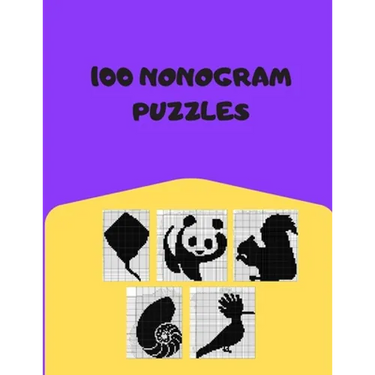 100 Nonogram Puzzles: Hanjie, Picross, Griddlers, Japanese Crossword, Nonogram Book For Adults