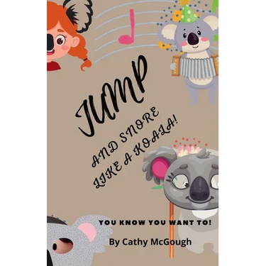 Jump and Snore Like a Koala! Book 28 Jump Series