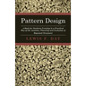 Pattern Design - A Book for Students Treating in a Practical Way of the Anatomy - Planning & Evolution of Repeated Ornament