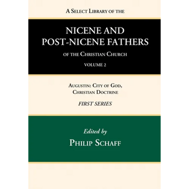 A Select Library of the Nicene and Post-Nicene Fathers of the Christian Church, First Series, Volume 2