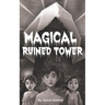 Magical Ruined Tower