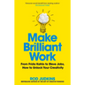 Make Brilliant Work: Lessons on Creativity, Innovation, and Success