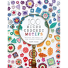 100 Micro Crochet Motifs: Patterns and Charts for Tiny Crochet Creations