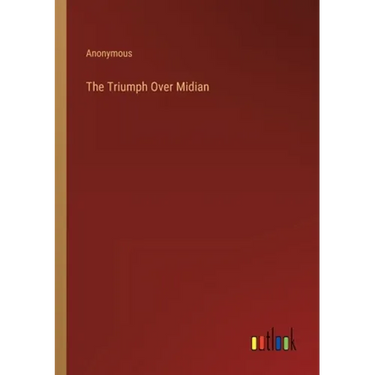 The Triumph Over Midian