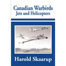 Canadian Warbirds Jets and Helicopters