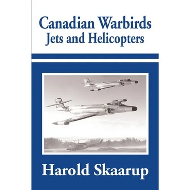 Canadian Warbirds Jets and Helicopters