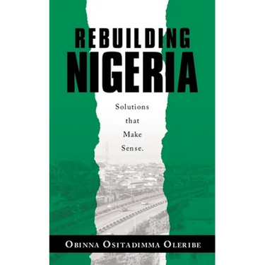 Rebuilding Nigeria: Solutions That Make Sense.