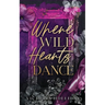 Where Wild Hearts Dance: An enemies to lovers mafia romance