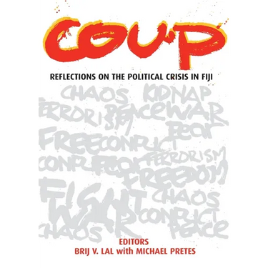 Coup: Reflections on the Political Crisis in Fiji