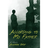 According to My Father