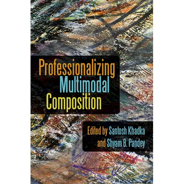 Professionalizing Multimodal Composition