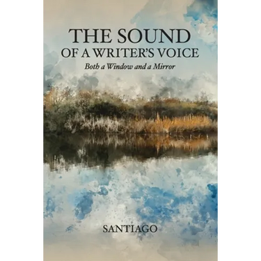 The Sound of a Writer's Voice: Both a Window and a Mirror