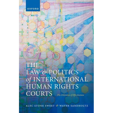 The Law and Politics of International Human Rights Courts: The Dilemma of Effectiveness