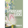 Thousand Lucks: A War Survival Story of a Thirteen-Year-Old Girl