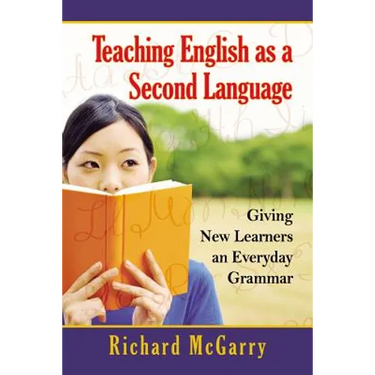 Teaching English as a Second Language: Giving New Learners an Everyday Grammar