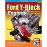 Ford Y-Block Engines: How to Rebuild and Modify